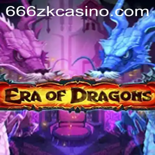 EraOfDragons: A Thrilling Gaming Journey with 666ZK APP Login