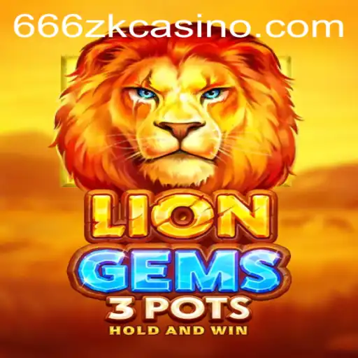 Explore the Thrilling World of LionGems3pots and Discover the Exciting 666ZK APP Login