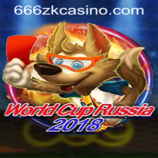 WorldCupRussia2018 and the Influential 666ZK APP Login